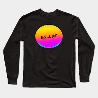 Rollin' Long Sleeve T-Shirt